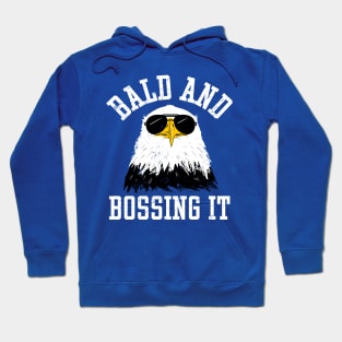 Bald Man Gifts - Funny Bald And Bossing It Eagle Hoodie